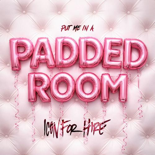 Icon For Hire - Put Me In A Padded Room