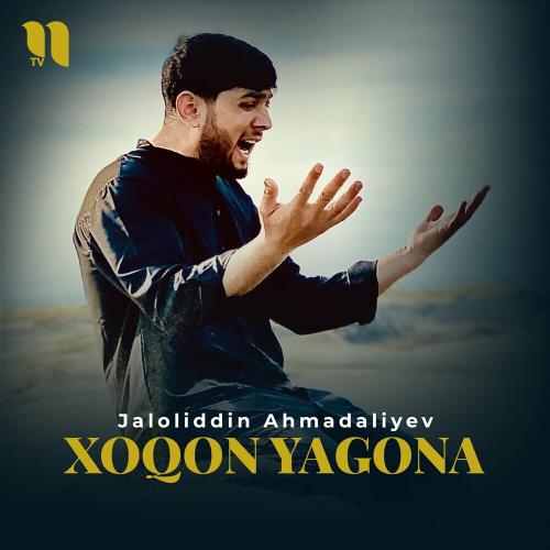 Jaloliddin Ahmadaliyev - Xoqon Yagona