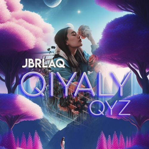 JBRLAQ - Qiyaly qyz