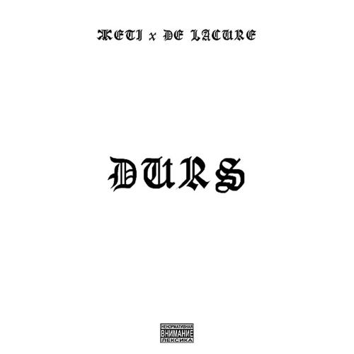 JETI, De lacure - Dürs