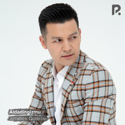 Jo'rabek Qodirov - Aldadingizmu