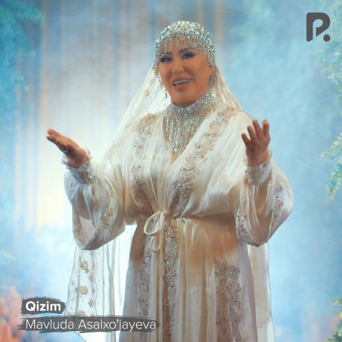 Mavluda Asalxo'jayeva - Qizim