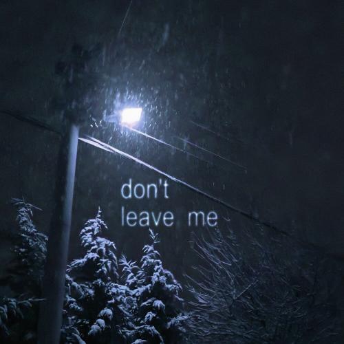 mercxry, DXRWXN - don't leave me
