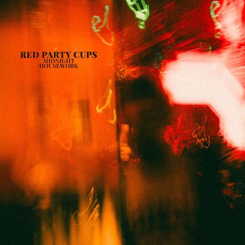 Midnight Housework - Red Party Cups