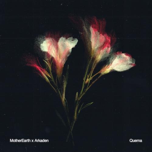 motherearth & Arkaden - Quema