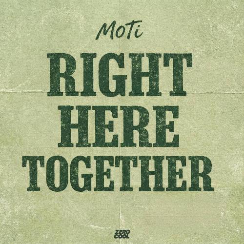 MOTi - Right Here Together