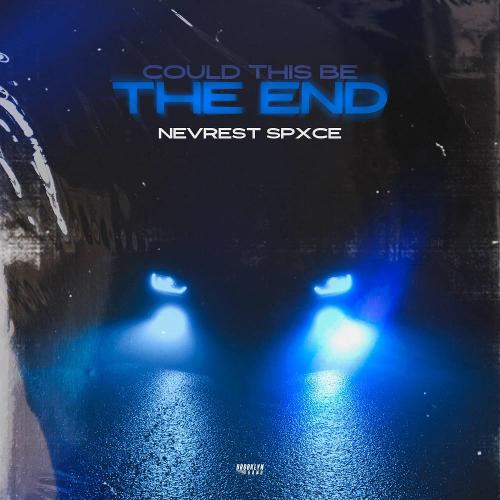 NEVREST SPXCE - Could This Be the End