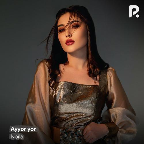 Noila - Ayyor yor
