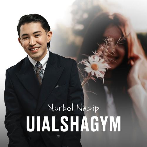 Nurbol Nasip - Uialshagym