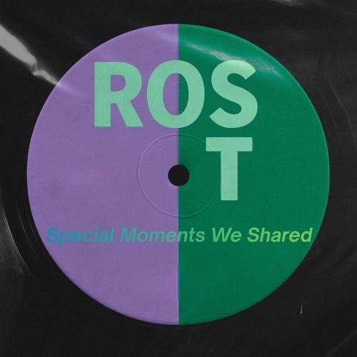 Ros T - Special Moments We Shared