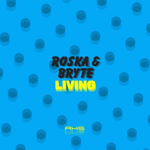 Roska & Bryte - Living
