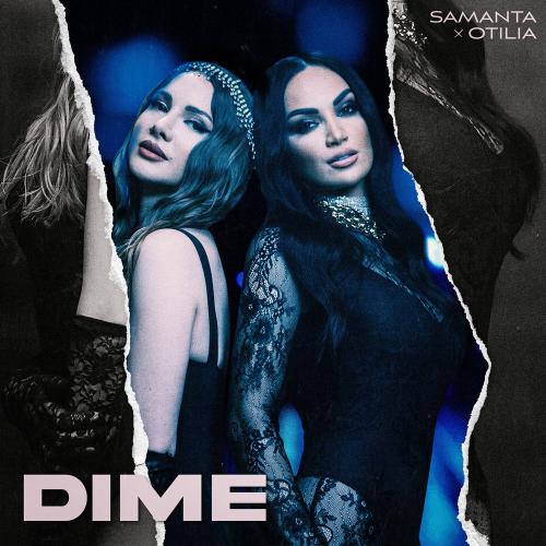 Samanta & Otilia - Dime