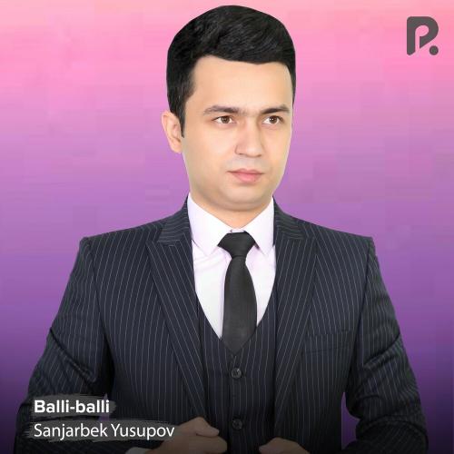Sanjarbek Yusupov - Balli-balli