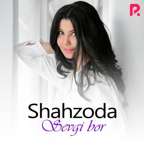 Shahzoda - Sensiz kelmas bahorim