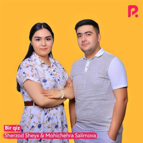 Sherzod Sheyx & Mohichehra Salimova - Bir qiz