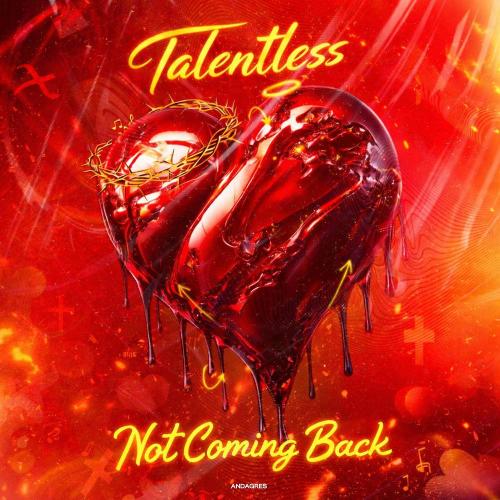 Talentless - Not Coming Back