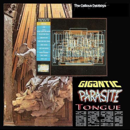 The Callous Daoboys - Gigantic Parasite Tongue