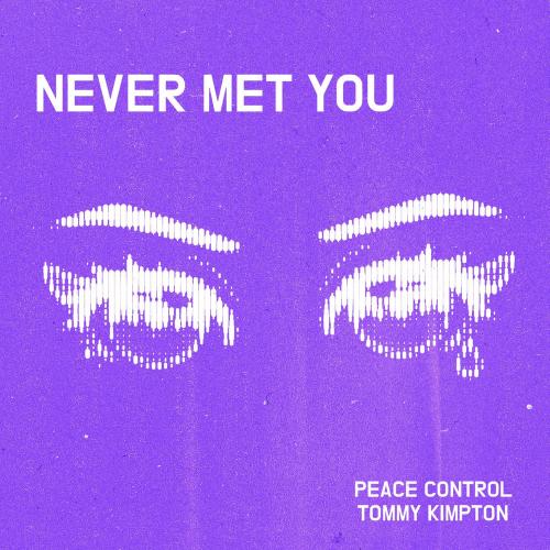 Tommy Kimpton & Peace Control - Never Met You