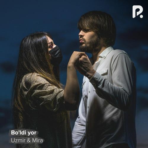 Uzmir & Mira - Bo'ldi yor