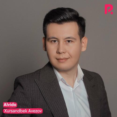Xursandbek Avezov - Alvido