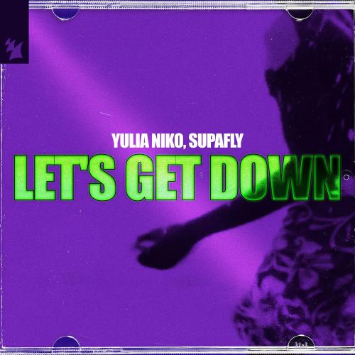 Yulia Niko & SupaFly - Let's Get Down