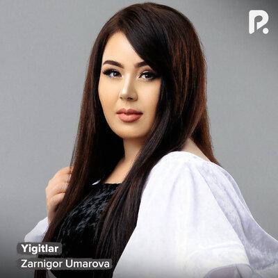 Zarnigor Umarova - Yigitlar