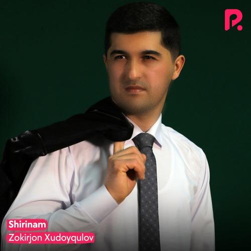 Zokirjon Xudoyqulov - Shirinam